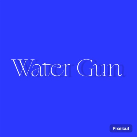 Water gun ft. night lok | Boomplay Music