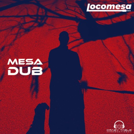 Mesa Dub | Boomplay Music