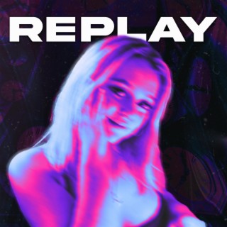 Replay lyrics | Boomplay Music