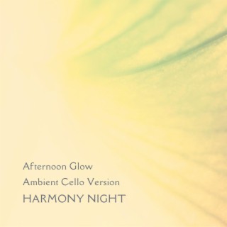 Afternoon Glow (Ambient Cello Version)