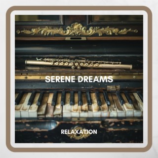 Serene Dreams: Relaxing Piano & Flute, Peace & Restfulness