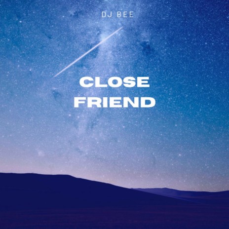 Close Friend | Boomplay Music