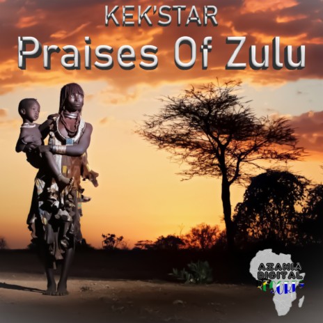 Praises Of Zulu (Original Mix) | Boomplay Music