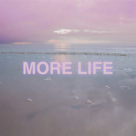 More life | Boomplay Music
