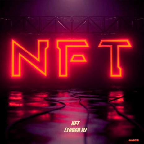 NFT (Touch It) | Boomplay Music
