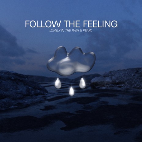 Follow The Feeling ft. PEARL | Boomplay Music