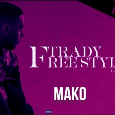 FTRADY | MAKO ft. 3agamia | Boomplay Music