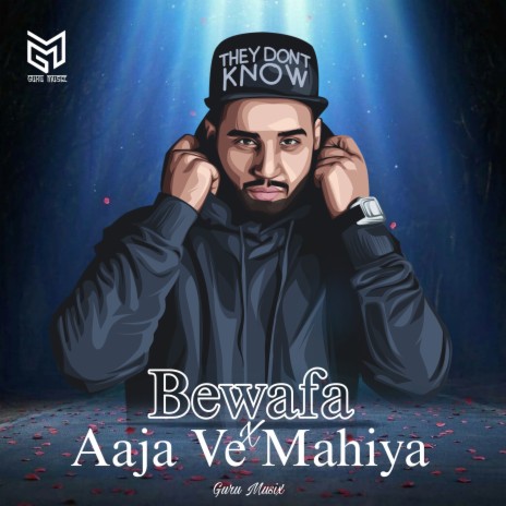 Bewafa X Aaja We Mahiya | Boomplay Music