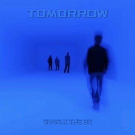 Tomorrow ft. The BK | Boomplay Music