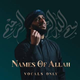 99 Names Of Allah (Vocals Only)