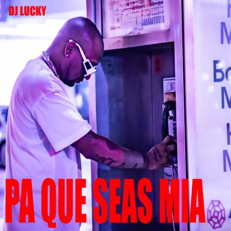 Pa Que Seas Mia (Reggaeton)
