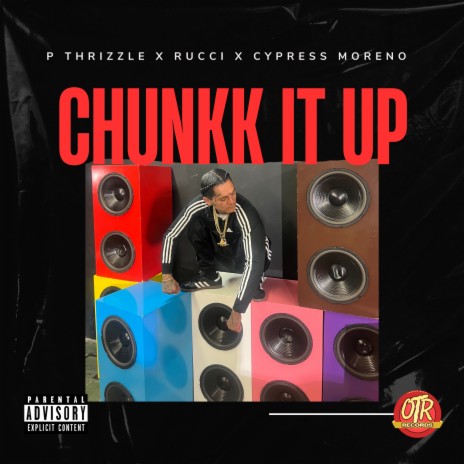 Chunkk It Up ft. Rucci & Cypress Moreno | Boomplay Music