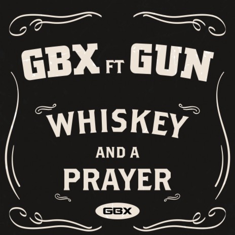Whiskey And A Prayer (feat. Gun) | Boomplay Music