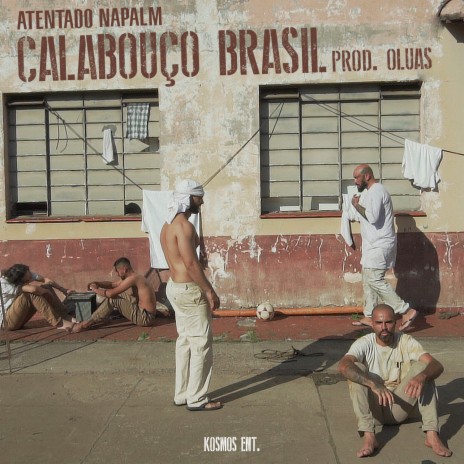 Calabouço Brasil ft. Kosmos Ent | Boomplay Music