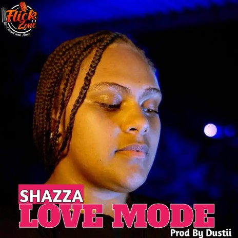 Love Mode_Shazza (Dustii Zouk) Flick Zone 2024 | Boomplay Music