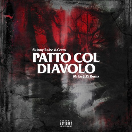 Patto col diavolo (feat. Getto aKa WhiteAlien, MR.Ee & Dj Berna) | Boomplay Music