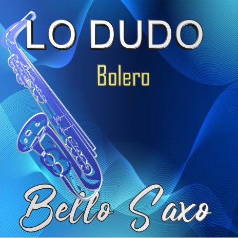 Lo Dudo/Bolero | Boomplay Music