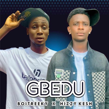 Gbedu ft. Boi Treeky | Boomplay Music