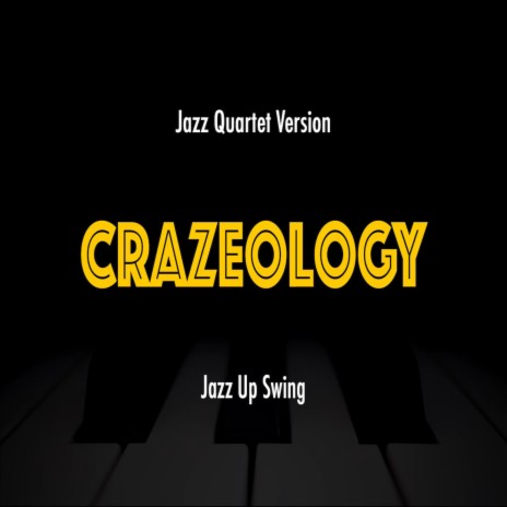 Crazeology (Piano Trio Version Up Swing)