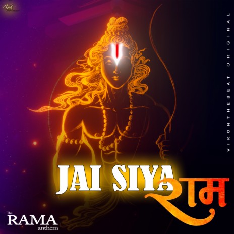 Jai Siya Ram (Ram navami song, the rama anthem, shree ram song, mere ram, jai shree ram, the rama anthem) | Boomplay Music