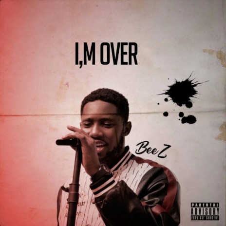 I'M OVER | Boomplay Music