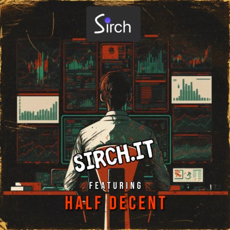 Sirch It (feat. Half Decent) | Boomplay Music
