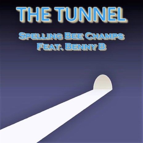 The Tunnel (feat. Benny B) | Boomplay Music