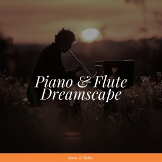 Piano & Flute Dreamscape: a Night of Peaceful Sleep