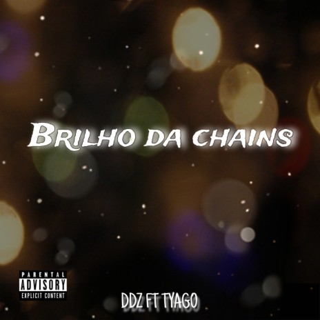 Brilho da chains ft. Tyago | Boomplay Music