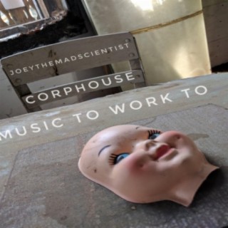 CorpHouse: Music to Work to