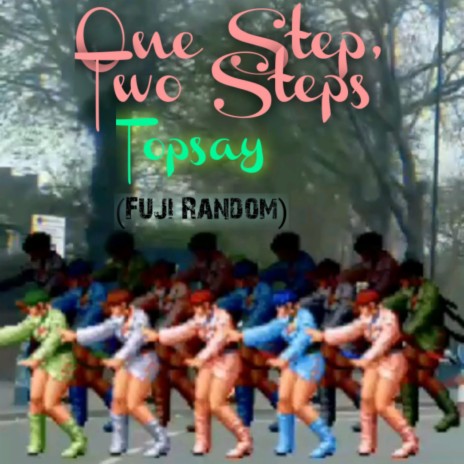 One Step, Two Steps | Boomplay Music