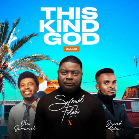 This Kind God Alujo (Live) ft. David Kida & Ola Samuel