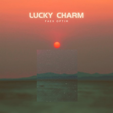 Lucky Charm | Boomplay Music