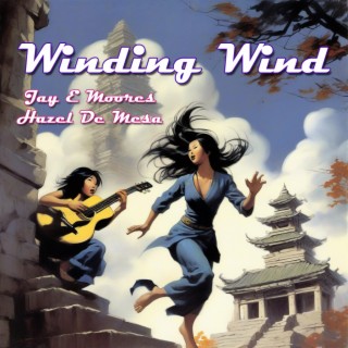 Winding Wind ft. Hazel de Mesa lyrics | Boomplay Music
