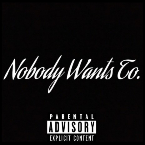 Nobody Wants To