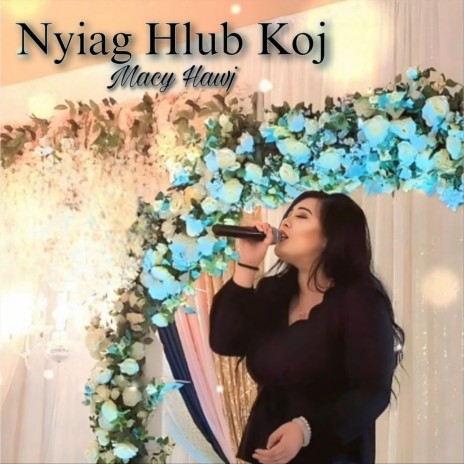 Nyiag Hlub Koj | Boomplay Music