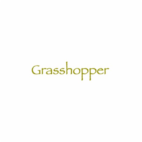 GRASSHOPPER | Boomplay Music