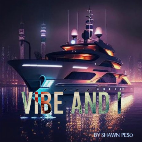 VIBE AND I | Boomplay Music