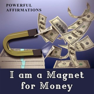 I am a Magnet for Money (Flower Affirmations) Repeat Daily