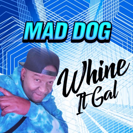 Whine It Gal | Boomplay Music