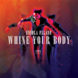 Whine Your Body