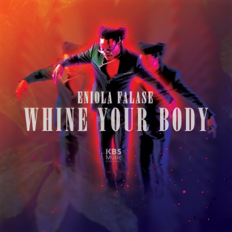 Whine Your Body | Boomplay Music