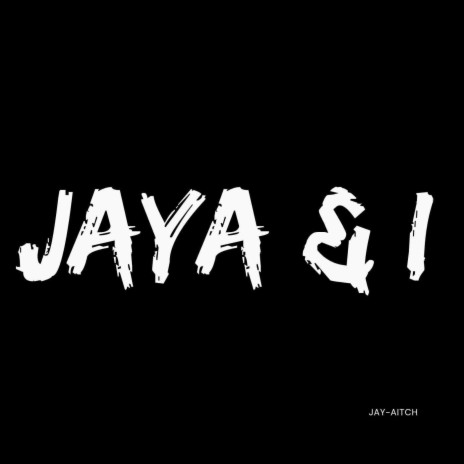 I & Jaya | Boomplay Music