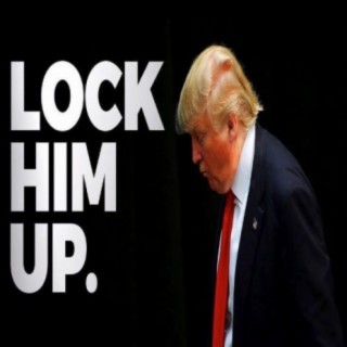Lock Him Up