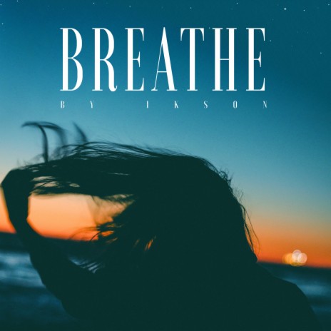 Breathe | Boomplay Music