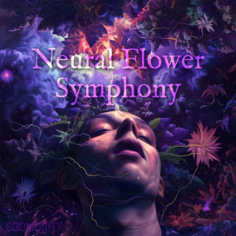 Neural Flower Symphony | Boomplay Music