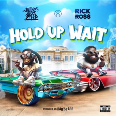 Hold Up' Wait | Boomplay Music