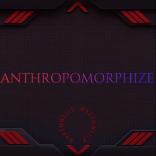 Anthropomorphize