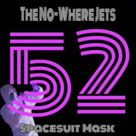 52 Spacesuit Mask | Boomplay Music