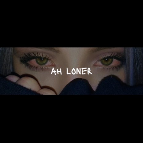 ah loner | Boomplay Music